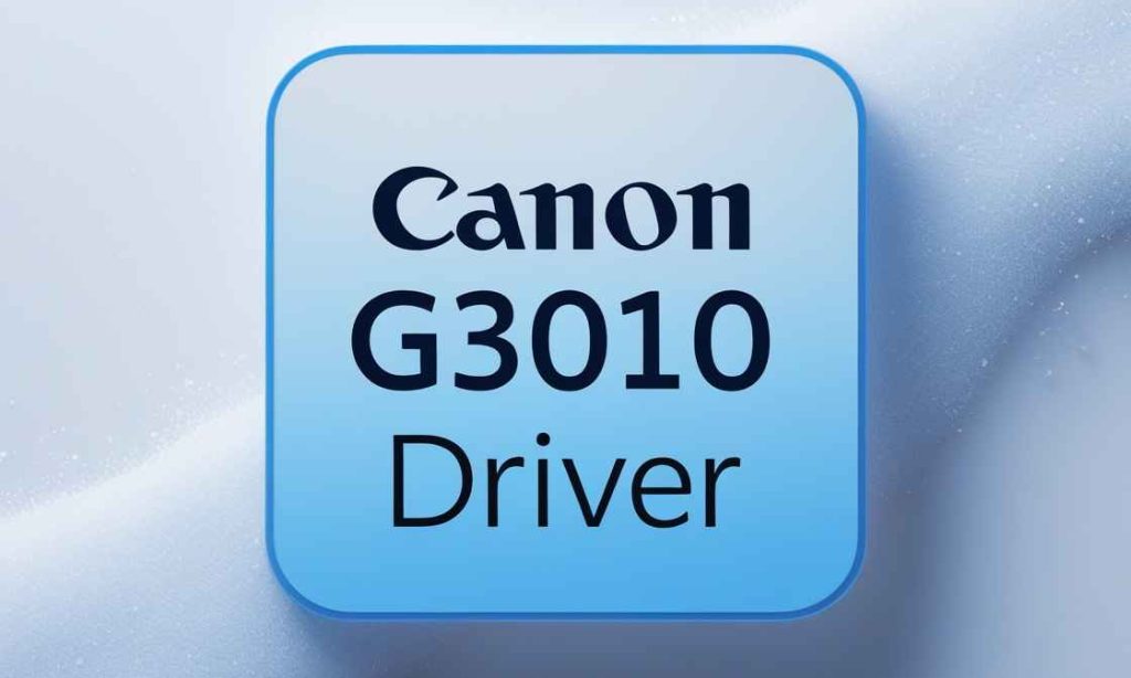 Canon G3010 Driver