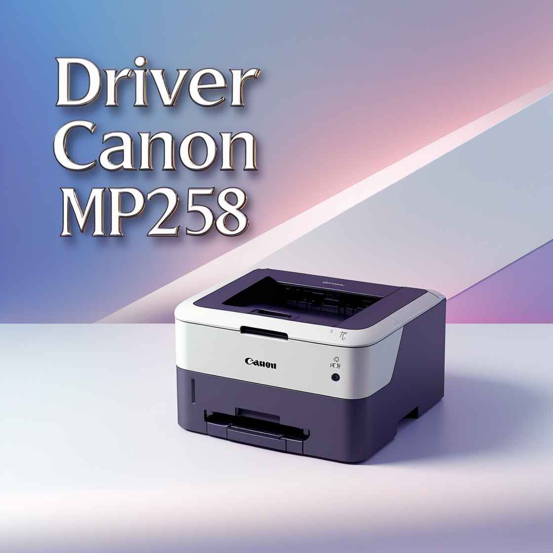 Canon MP258 Driver