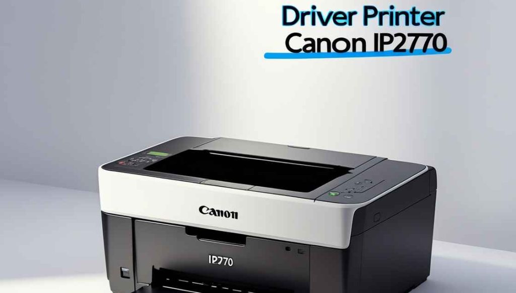Driver Printer Canon iP2770