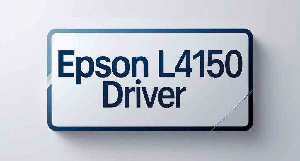 Epson L4150 Driver