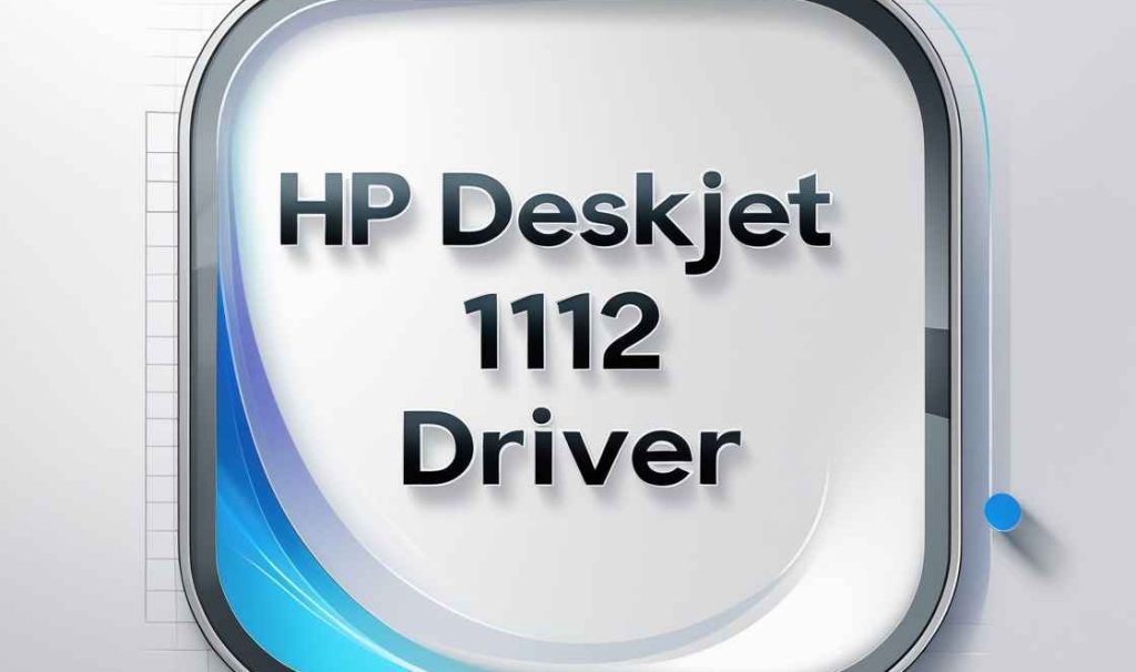 HP Deskjet 1112 Driver